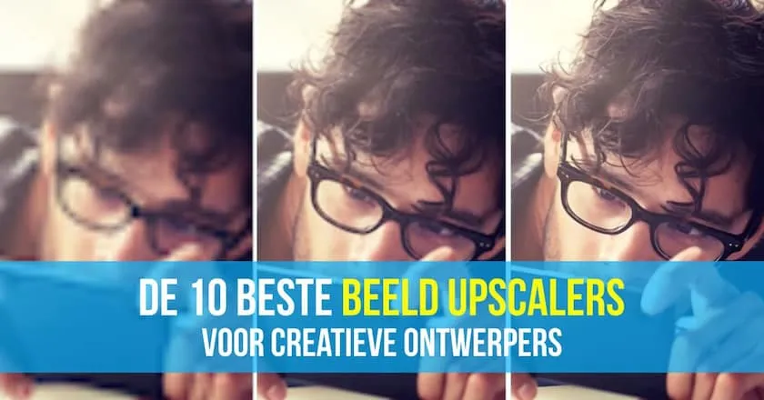 Beste beeld upscalers zoeken