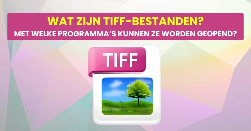 Wat zijn tiff-bestanden