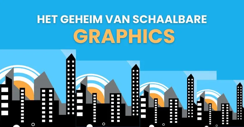 Het geheim van schaalbare graphics