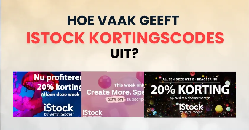iStock kortingscodes hoe vaak geeft uit
