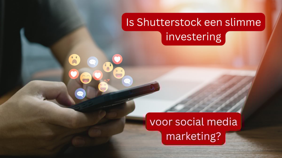 Is Shutterstock een slimme investering voor social media marketing