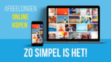 Afbeeldingen online kopen – zo simpel is het!