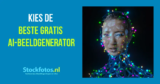 Kies de beste gratis AI-beeldgenerator – Maak nu je eigen gegenereerde beelden!