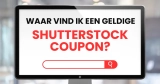 Waar Vind ik Een Geldige Shutterstock Coupon? Een Gids Voor Slimme Bespaarders op 18 september, 2026