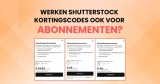 Werken Shutterstock Kortingscodes Ook Voor Abonnementen? Het Antwoord is Ja! – Update van 18. september 2026