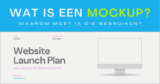 Wat is een mockup en waarom moet ik die gebruiken?